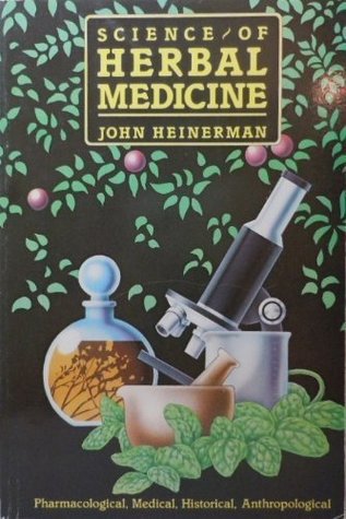 Download The Science Of Herbal Medicine: Pharmacological, Medical, Historical, Anthropological - John Heinerman file in ePub