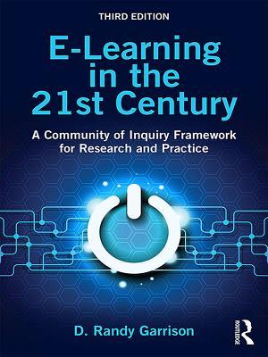 Read E-Learning in the 21st Century: A Community of Inquiry Framework for Research and Practice - D Randy Garrison file in ePub