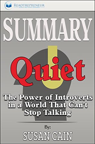 Download Summary: Quiet: The Power of Introverts in a World That Can't Stop Talking - Readtrepreneur Publishing file in PDF
