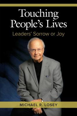 Read Touching People's Lives: Leaders' Sorrow or Joy - Michael R. Losey file in PDF