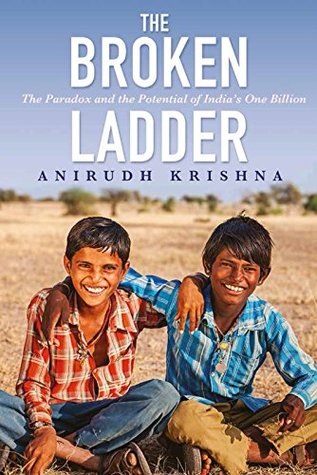 Read The Broken Ladder: The Paradox and the Potential of India's One Billion - Anirudh Krishna file in PDF