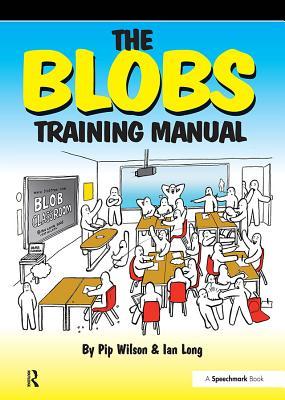 Download The Blobs Training Manual: A Speechmark Practical Training Manual - Pip Wilson file in PDF