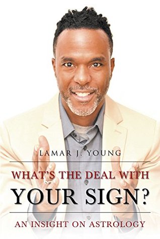 Download What's the Deal with Your Sign? : An Insight on Astrology - Lamar J. Young | ePub