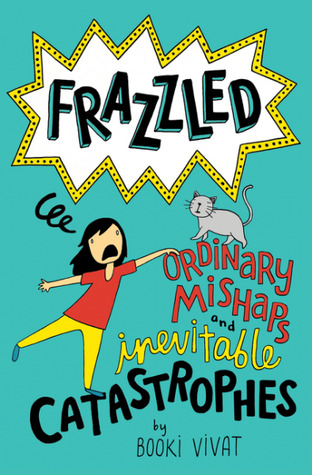 Read Online Frazzled #2: Ordinary Mishaps and Inevitable Catastrophes - Booki Vivat | PDF
