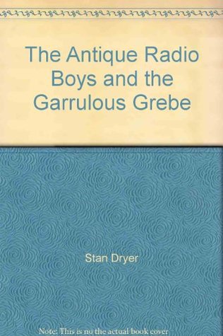 Download The Antique Radio Boys and the Garrulous Grebe - Stan Dryer file in ePub