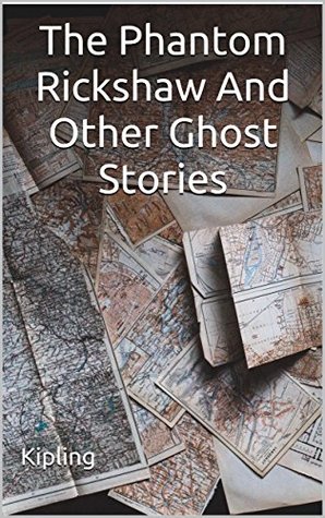 Read Online The Phantom Rickshaw And Other Ghost Stories: (Annotated) - Rudyard Kipling | ePub