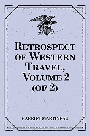 Read Online Retrospect of Western Travel, Volume 2 (of 2) - Harriet Martineau file in ePub