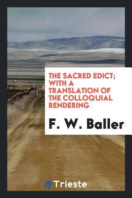 Download The Sacred Edict; With a Translation of the Colloquial Rendering - F W Baller file in PDF