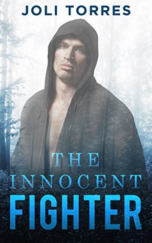 Full Download The Innocent Fighter (Innocent & Missing Book 1) - Joli Torres | PDF