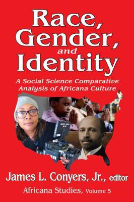 Full Download Race, Gender, and Identity: A Social Science Comparative Analysis of Africana Culture - Georgia A Persons file in ePub