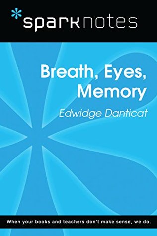 Download Breath, Eyes, Memory (SparkNotes Literature Guide) (SparkNotes Literature Guide Series) - SparkNotes | PDF