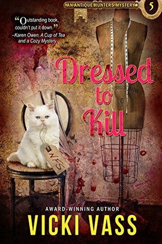 Read Online Dressed To Kill: An Antique Hunters Mystery 5 - Vicki Vass file in PDF