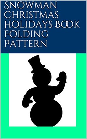 Download Snowman Christmas Holidays Book Folding Pattern - North Star | ePub