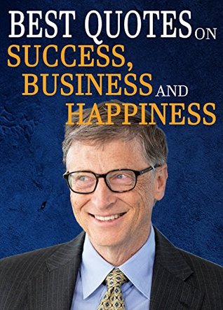 Full Download Quotes: Best Quotes On Success, Business, Happiness And Wealth (Life Goals, Motivation, Money, Famous, Quotes) - Michael P. file in PDF