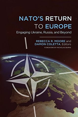 Download NATO's Return to Europe: Engaging Ukraine, Russia, and Beyond - Rebecca R Moore | ePub