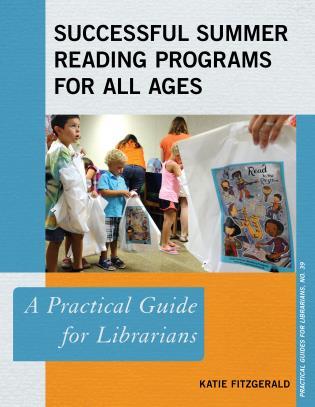Read Successful Summer Reading Programs for All Ages: A Practical Guide for Librarians - Katie Fitzgerald file in ePub