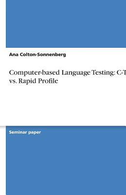 Full Download Computer-based Language Testing: C-Test vs. Rapid Profile - Ana Colton-Sonnenberg | ePub