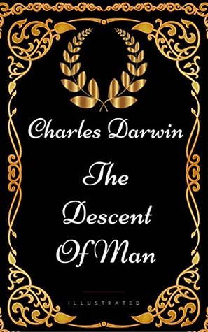 Read Online The Descent of Man : By Charles Darwin - Illustrated - Charles Darwin | PDF