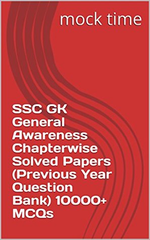 Read Online SSC GK General Awareness Chapterwise Solved Papers (Previous Year Question Bank) 10000  MCQs - Mock Time file in ePub