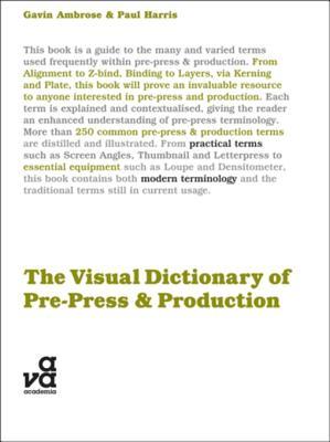 Full Download The Visual Dictionary of Pre-Press and Production - Gavin Ambrose file in ePub