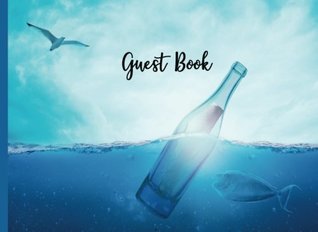 Full Download Guest Book: Nautical Guest Book, Visitors Book, Guest Comments Book, Vacation Home Guest Book, Beach House Guest Book, Visitor Comments Book, Guest  (Guest Book for Holiday Home) (Volume 1) -  file in PDF