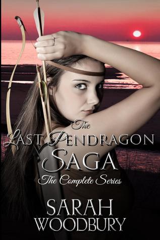 Read The Last Pendragon Saga: The Complete Series (The Last Pendragon Saga #1-8) - Sarah Woodbury file in ePub
