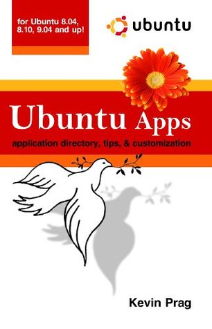 Read Online Ubuntu Apps - application directory, tips, & customization guide - Kevin Prag file in ePub