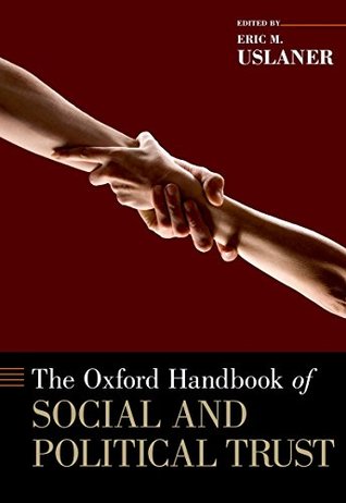 Full Download The Oxford Handbook of Social and Political Trust (Oxford Handbooks) - Eric M Uslaner | ePub