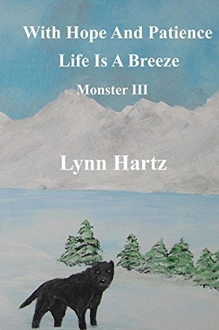 Read Online With Hope And Patience Life Is A Breeze (The Monster Book 3) - Lynn Hartz file in PDF