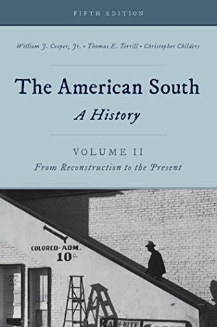Read The American South: A History: Volume 2, From Reconstruction to the Present - William J. Cooper Jr. | ePub