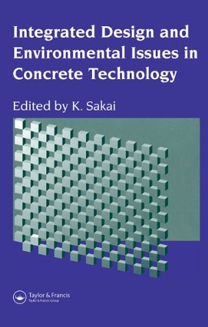 Full Download Integrated Design and Environmental Issues in Concrete Technology: Proceedings of the International Workshop ‘Rational Design of Concrete Structures Under  Conditions’, Hakodate, Japan 7–9 August 1995 - K. Sakai | ePub