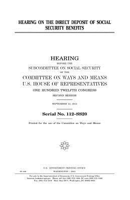 Read Online Hearing on the Direct Deposit of Social Security Benefits - U.S. Congress file in PDF