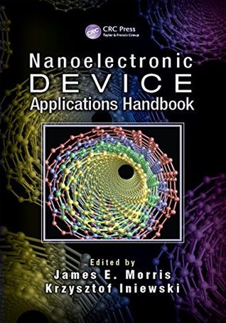Download Nanoelectronic Device Applications Handbook (Devices, Circuits, and Systems) - James E. Morris file in ePub