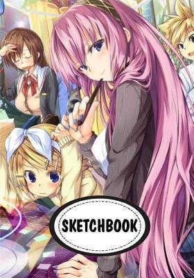Read Sketchbook: Anime Vocaloid: 110 Pages of 7 X 10 Blank Paper for Drawing (Sketchbooks) - Lisa Fox | PDF