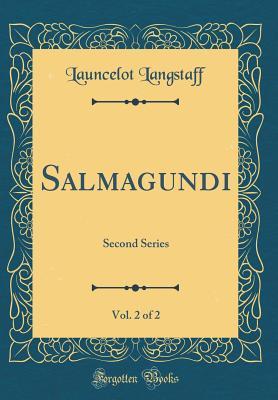 Read Online Salmagundi, Vol. 2 of 2: Second Series (Classic Reprint) - Launcelot Langstaff file in ePub