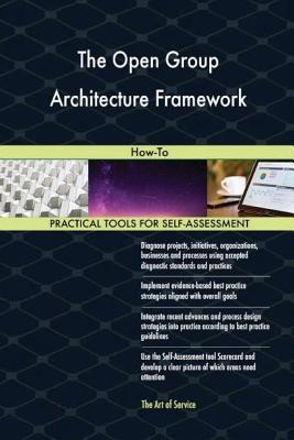 Full Download The Open Group Architecture Framework: How-To - Gerardus Blokdyk file in PDF
