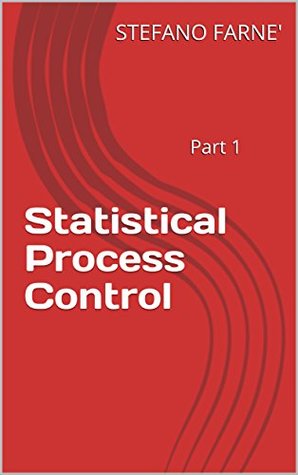 Full Download Statistical Process Control: Part 1 POLYTECHNIC PRESS - STEFANO [Ljava.lang.String;@28a6f0d9 file in PDF
