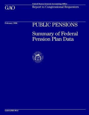 Read Online Aimd-96-6 Public Pensions: Summary of Federal Pension Plan Data - U.S. Government Accountability Office file in PDF