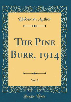 Download The Pine Burr, 1914, Vol. 2 (Classic Reprint) - Unknown | ePub