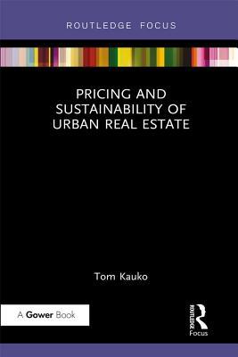 Read Pricing and Sustainability of Urban Real Estate - Tom J Kauko file in PDF