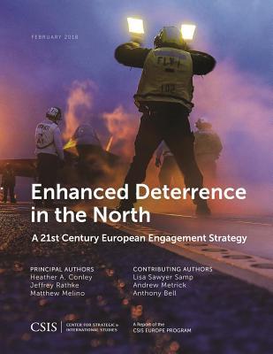 Full Download Enhanced Deterrence in the North: A 21st Century European Engagement Strategy - Heather A Conley | ePub