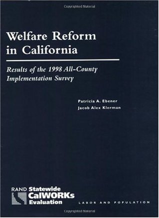 Read Welfare Reform in California: Results of the 1998 ALL-County Implementation Survey - Jacob Alex Klerman file in PDF