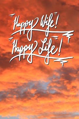 Download Happy Wife Happy Life: 6x9 Inch Lined Positive Affirmation Journal/Notebook - Pup the World | PDF