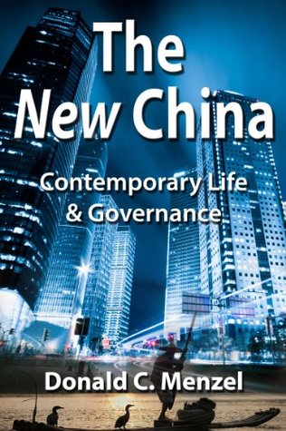 Full Download The NEW China: Contemporary Life & Governance - Donald Menzel | PDF
