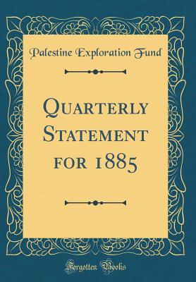 Full Download Quarterly Statement for 1885 (Classic Reprint) - Palestine Exploration Fund file in PDF