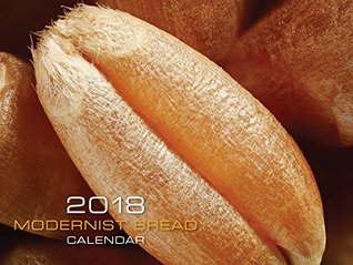 Read NOT A BOOK: Modernist Bread 2018 Wall Calendar - file in PDF