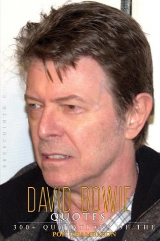 Read David Bowie Quotes: 300  Quotations of the Pop Chameleon - Sreechinth C | ePub