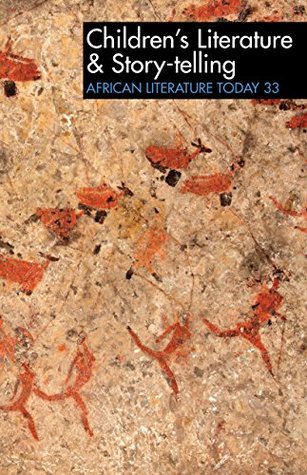 Full Download ALT 33 Children's Literature & Story-telling: African Literature Today - Ernest N. Emenyonu | ePub