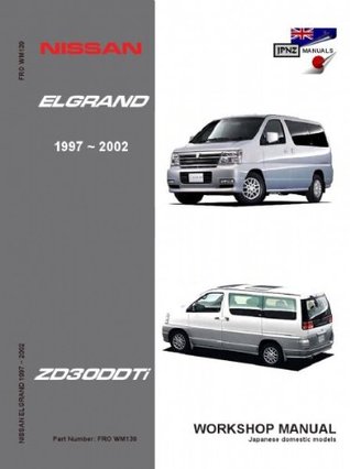 Full Download Nissan Elgrand E50 ZD30DDTi Workshop Manual 1997-2002 - JPNZ International Ltd | PDF