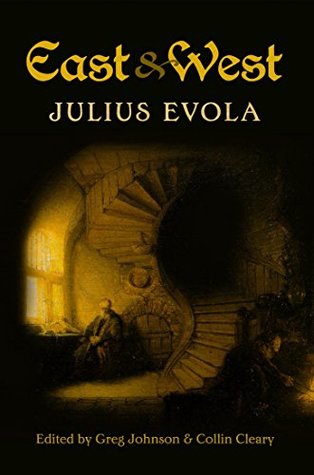 Full Download East & West: Comparative Studies in Pursuit of Tradition - Julius Evola | ePub